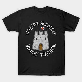 World's Greatest History Teacher, Castle Enthusiast T-Shirt